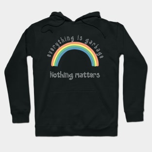 Nothing matters Hoodie